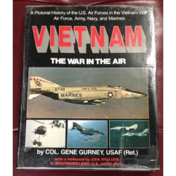 VIETNAM - THE WAR IN THE AIR - A PICTORIAL HISTORY OF THE US AIR...