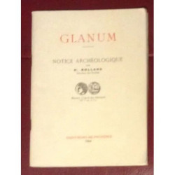 GLANUM NOTICE ARCHEOLOGIQUE PAR H. ROLLAND DIRECTEUR DES FOUILLES...