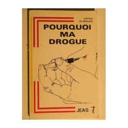 pourquoi ma drogue