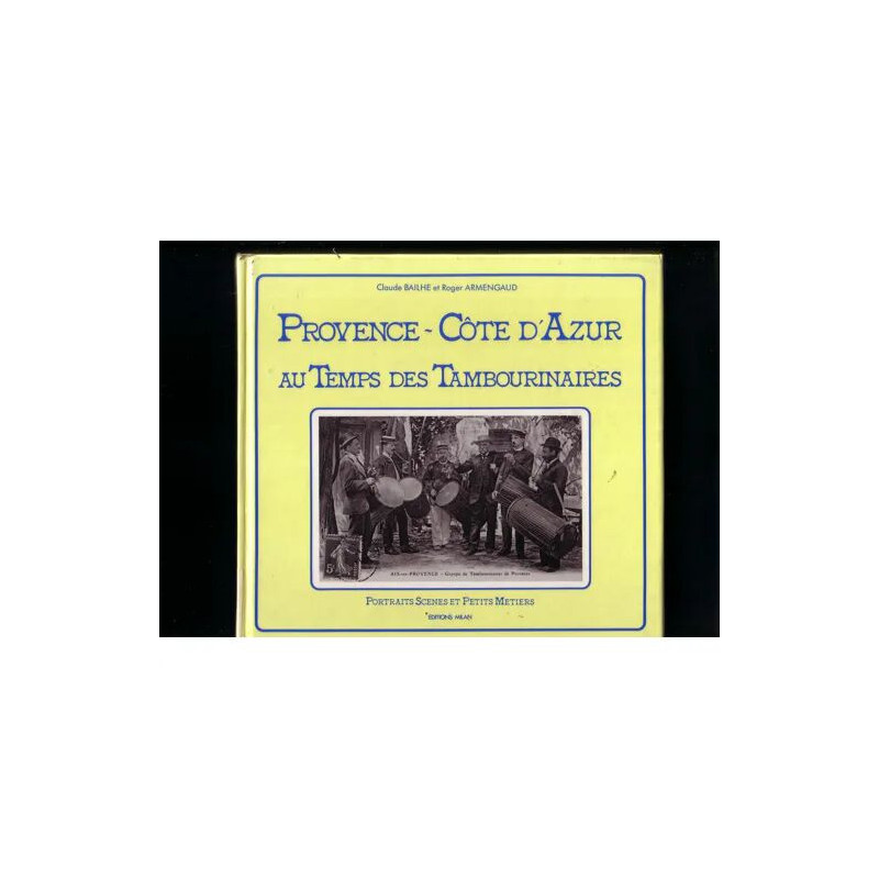 Provence-Cote D'azur Au Temps Des Tambourinaires