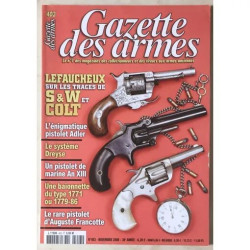 GAZETTE DES ARMES N° 403 LEFAUCHEUX SMITH ET WESSON COLT PISTOLET...