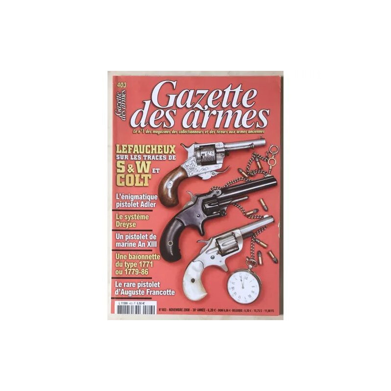 GAZETTE DES ARMES N° 403 LEFAUCHEUX SMITH ET WESSON COLT PISTOLET...