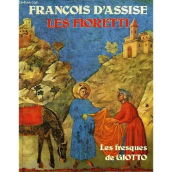 Les Fioretti Les Petites Fleurs De François D'assise Les Fresques...