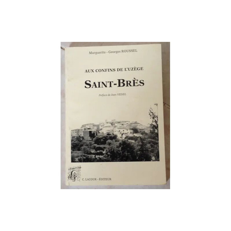 AUX CONFINS DE L'UZEGE SAINT BRES