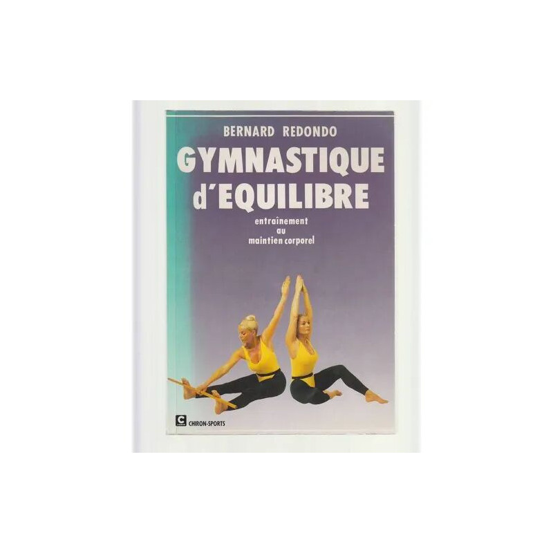 Gymnastique D'équilibre - Musculation Isométrique Mise En Éveil...