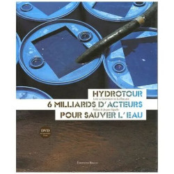 Hydrotour 6 Milliards D'acteurs Pour Sauver L'eau - (1 Dvd)