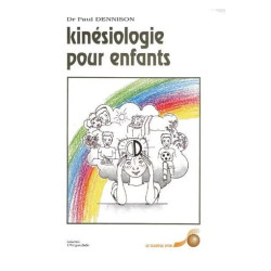 Kinésiologie Pour Enfants - Manuel De Base À L'usage Des Parents...