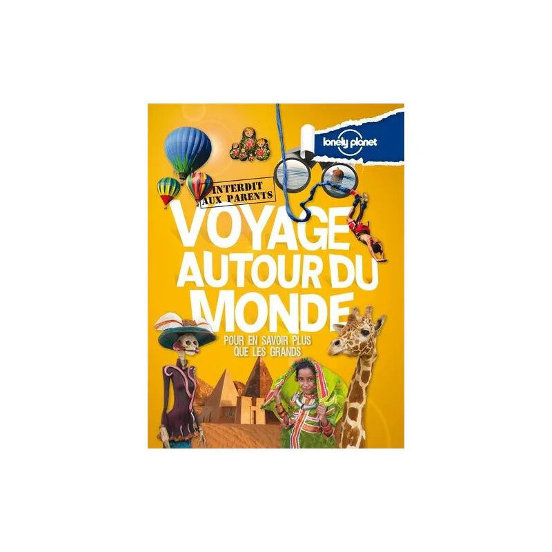 Voyage Autour Du Monde - Pour En Savoir Plus Que Les Grands