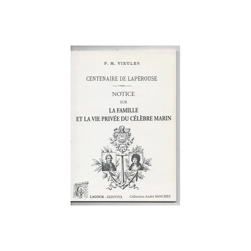 CENTENAIRE DE LAPEROUSE NOTICE SUR LA FAMILLE ET LA VIE PRIVEE DU...