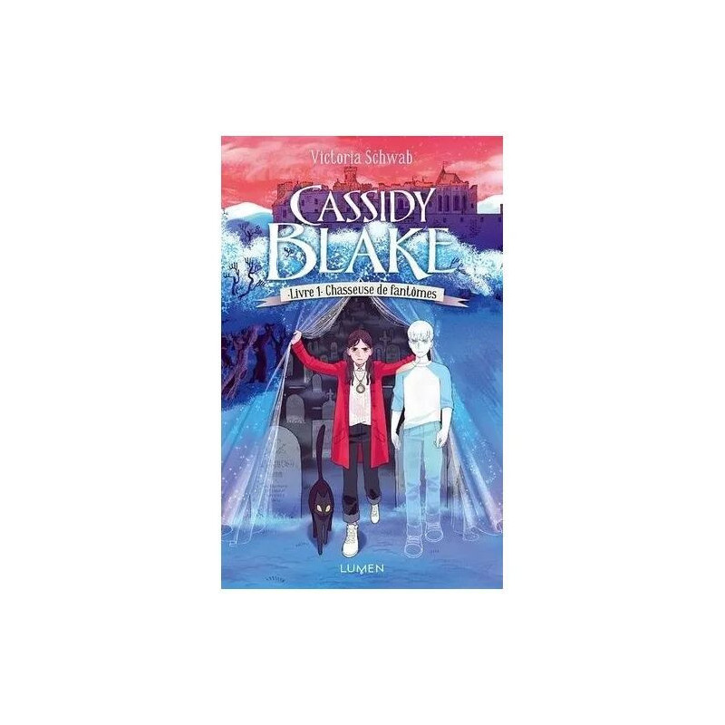 Cassidy Blake Tome 1 - Chasseuse De Fantômes