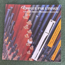 L'ORGUE PAR L'IMAGE UZES UN ORGUE CLASSIQUE FRANCAIS