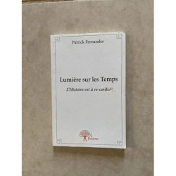 Lumière sur les temps: L'Histoire est à re-conter
