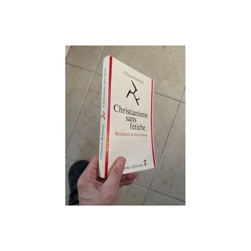 CHRISTIANISME SANS FETICHE REVELATION ET DOMINATION UN LIVRE DE F....
