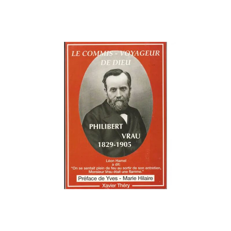le commis-voyageur de dieu philibert vrau 1829-1905
