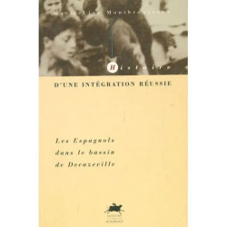 Histoire D'une Intégration Réussie - Les Espagnols Dans Le Bassin...