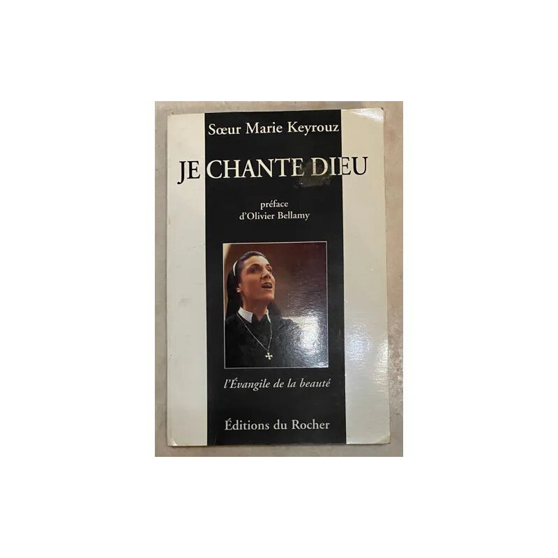 JE CHANTE DIEU DE SOEUR MARIE KEYROUZ EDITIONS DU ROCHER