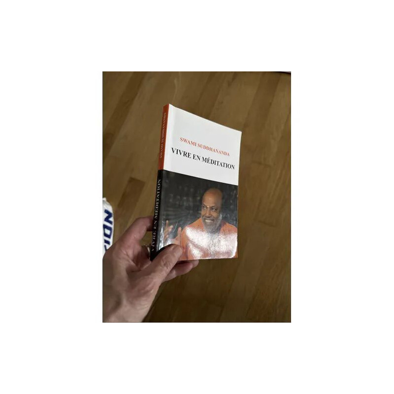 VIVRE EN MEDITATION PAR SWAMI SUDDHANANDA