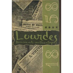Lourdes documents authentiques - 4 - Le dénouement de l affaire...