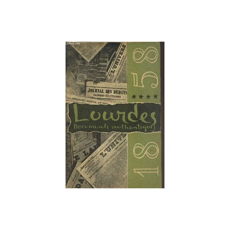 Lourdes documents authentiques - 4 - Le dénouement de l affaire...