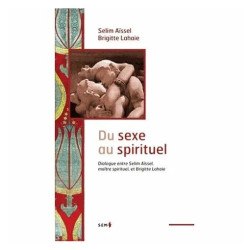 Du Sexe Au Spirituel - Dialogue Entre Brigitte Lahaie Et Selim...