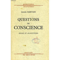 Questions de Conscience Essais et Allocutions