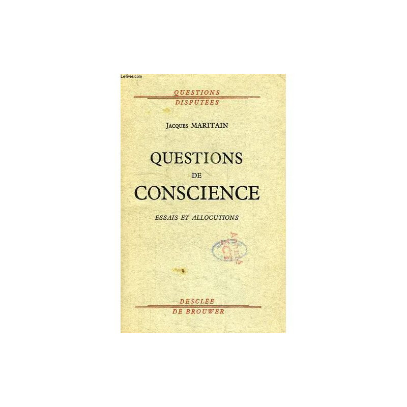 Questions de Conscience Essais et Allocutions