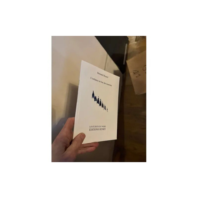 L'ENFANCE EN BAS DES MARCHES PAR BERNARD BOUREL EDITIONS HENRY LES...