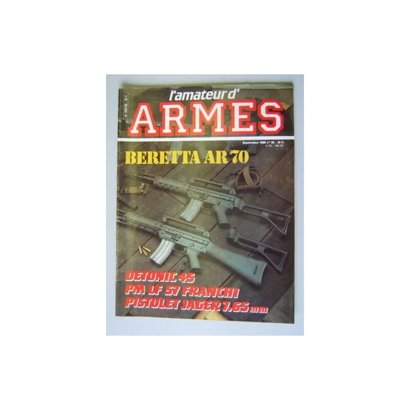 L'amateur d'armes N° 58 : Beretta AR70 - Detonic 45 - PM LF 57...
