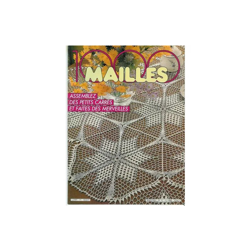 1000 MAILLES N° 71 : ASSEMBLEZ DES PETITS CARRES ET FAITES DES...