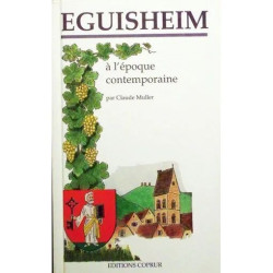 Eguisheim à l'époque contemporaine - 1870-1992
