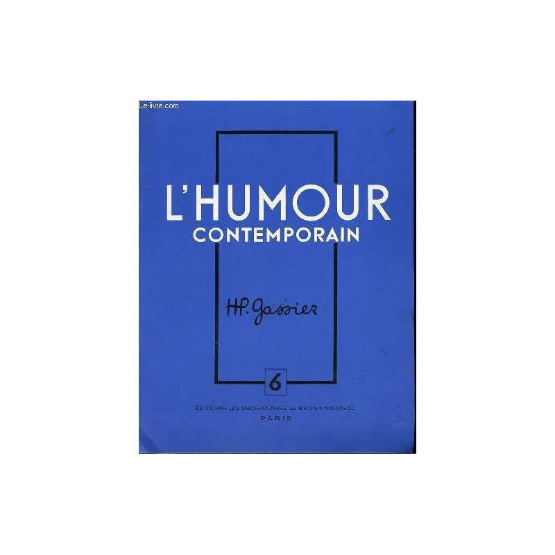 L'humour Contemporain : Souvenirs Anecdotes Interviews - Sixieme...
