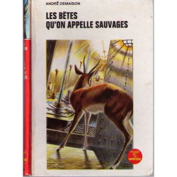 Les Betes Qu'on Appelle Sauvages