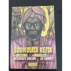 soundiata keita Paroles de griots Dessins de Konate Dialiba