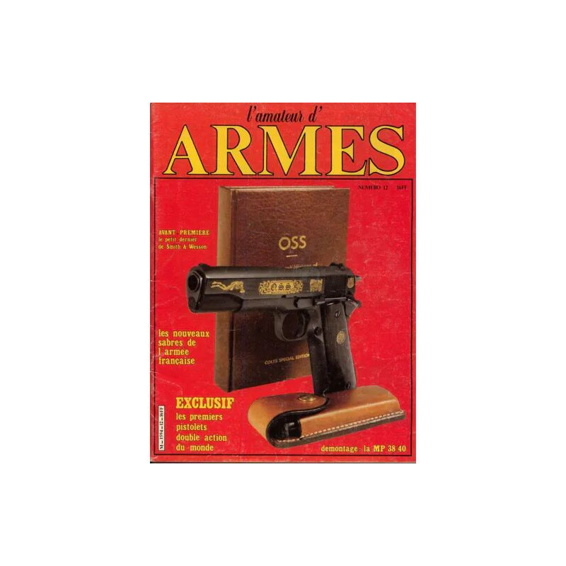 L'amateur d'armes N° 12 : Exclusif les premiers pistolets double...