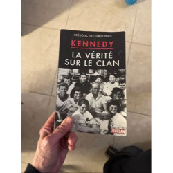 KENNEDY LA VERITE SUR LE CLAN PAR FREDERIC LECOMTE DIEU