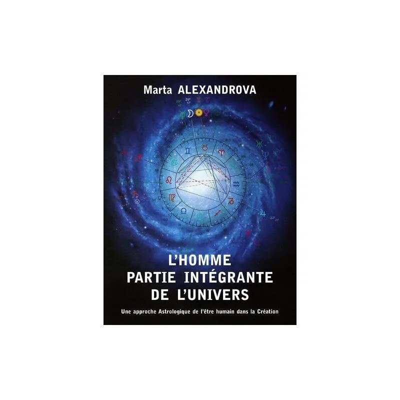 L�Homme Partie Intégrante De L�Univers - Une Approche Astrologique...
