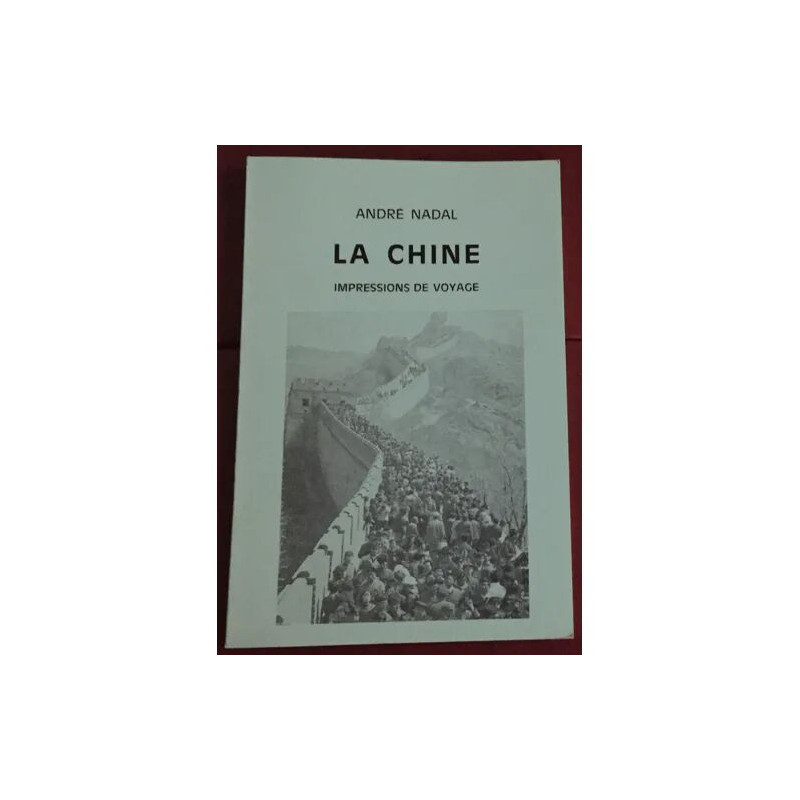 LA CHINE IMPRESSIONS DE VOYAGE