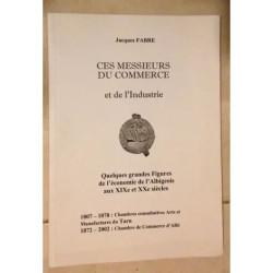 Ces messieurs du commerce et de l'Industrie. Quelques grandes...