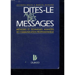 Dites-Le Avec Des Messages - Méthodes Et Techniques Avancées De...
