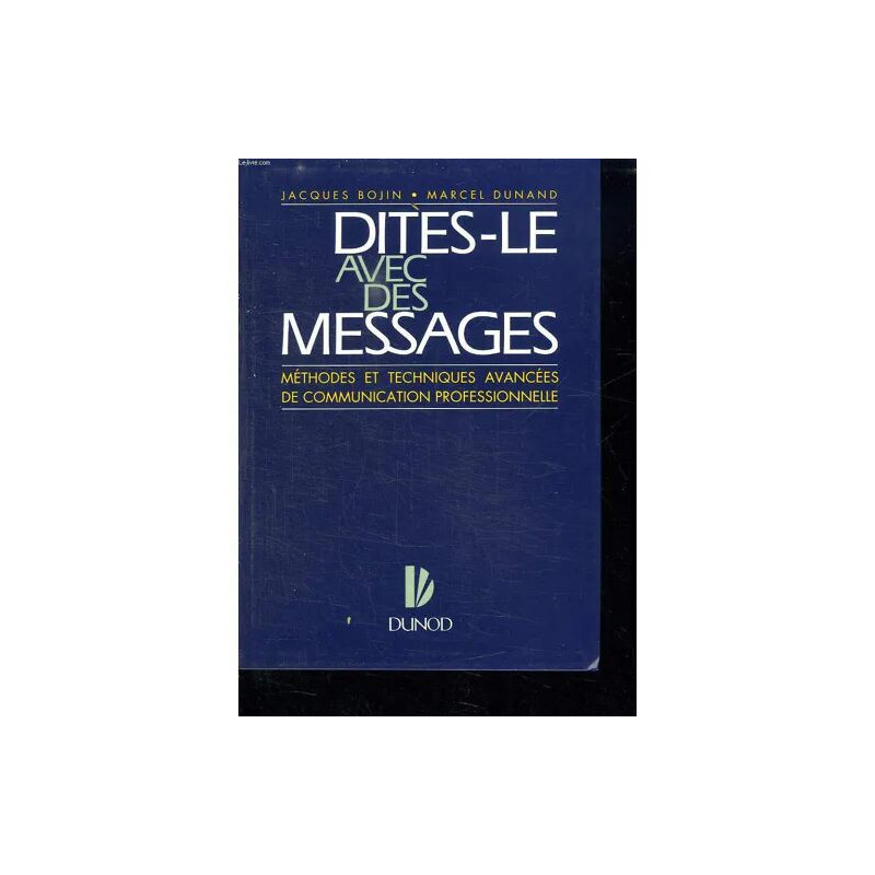 Dites-Le Avec Des Messages - Méthodes Et Techniques Avancées De...
