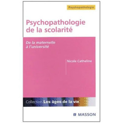 Psychopathologie De La Scolarité - De La Maternelle À L'université