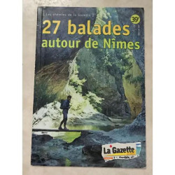 27 BALADES AUTOUR DE NIMES SUPPLEMENT A LA GAZETTE DE NIMES 110