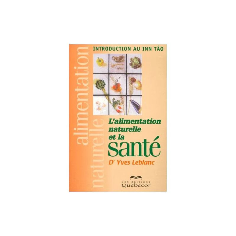 L'alimentation Naturelle Et La Sante - Introduction Au Inn Tâo