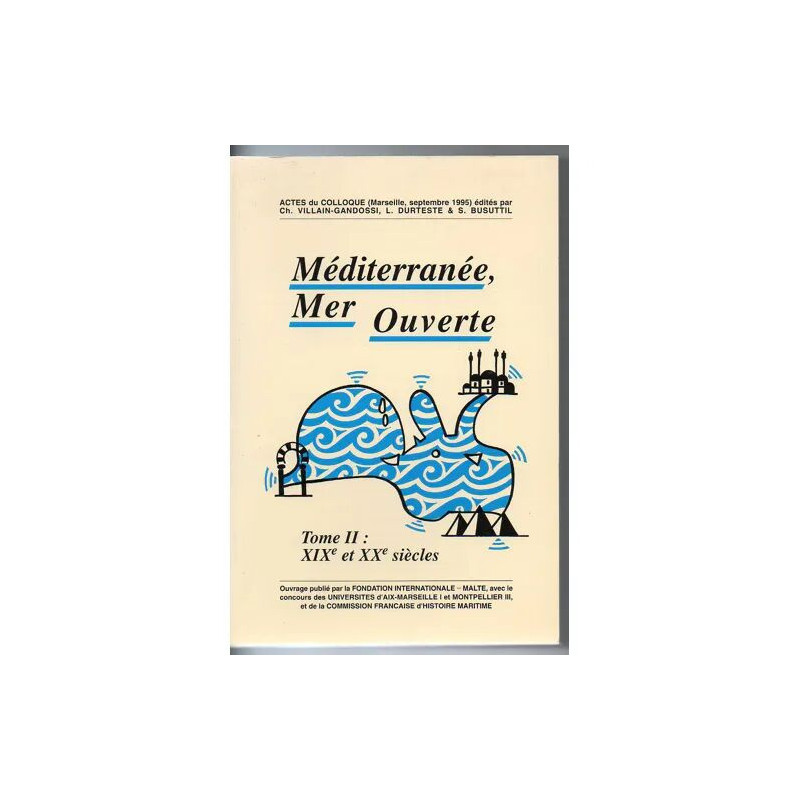 MEDITERRANEE MER OUVERTE TOME II XIXEME SIECLE ET XX SIECLE