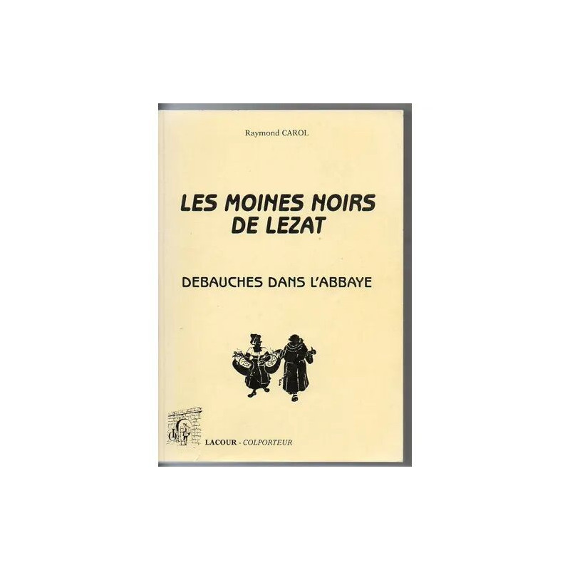 Les moines noirs de Lézat - débauches dans l'abbaye