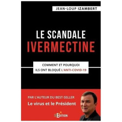 Le Scandale Ivermectine - Comment Et Pourquoi Ils Ont Bloqué...