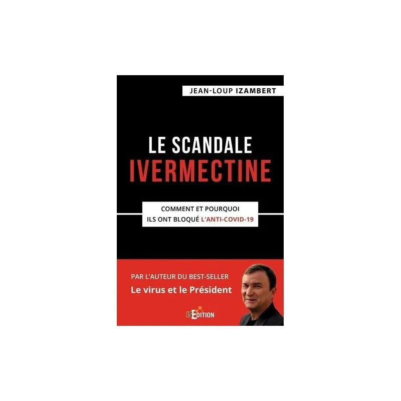 Le Scandale Ivermectine - Comment Et Pourquoi Ils Ont Bloqué...