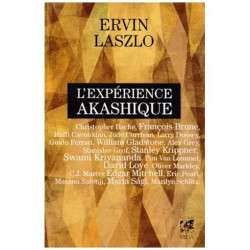 L'expérience Akashique - 20 Personnalités Témoignent De L'invisible