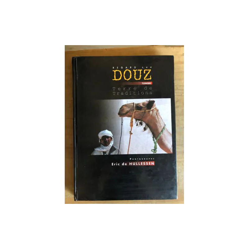 regard sur DOUZ (tunisie) terre de traditions - E. HULLESSEN