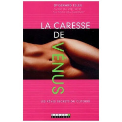 La Caresse De Vénus - Les Rêves Secrets Du Clitoris
